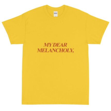 My Dear Melancholy Classic T-Shirt